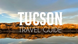 Tucson Arizona Travel Guide